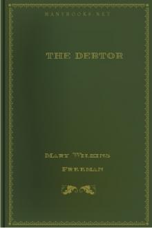 The Debtor by Mary Wilkins Freeman