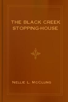The Black Creek Stopping-House by Nellie L. McClung