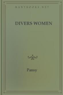 Divers Women by Pansy, Mrs. Livingston C. M.