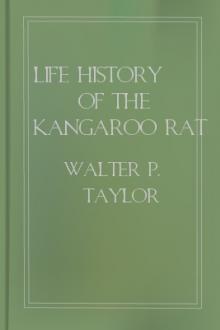 Life History of the Kangaroo Rat by Charles Taylor Vorhies, Walter P. Taylor