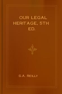 Our Legal Heritage, 5th Ed. by S. A. Reilly