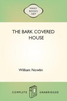 The Bark Covered House by William Nowlin