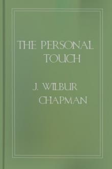 The Personal Touch by J. Wilbur Chapman