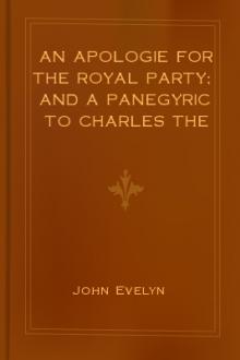 An Apologie for the Royal Party; and A Panegyric to Charles the Second by John Evelyn