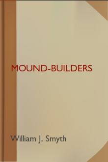 Mound-Builders by William J. Smyth