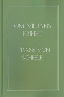 Om viljans frihet by Frans von Scheele