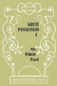 Great Possessions by Mrs. Ward Wilfrid