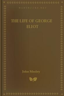 The Life of George Eliot by John Morley