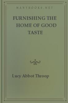 Furnishing the Home of Good Taste  by Lucy Abbot Throop