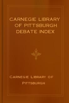 Carnegie Library of Pittsburgh Debate Index by Carnegie Library of Pittsburgh