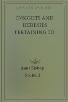 Insights and Heresies Pertaining to the Evolution of the Soul by Anna Bishop Scofield