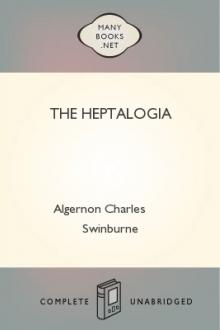 The Heptalogia by Algernon Charles Swinburne