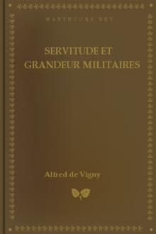 Servitude et Grandeur Militaires by Alfred de Vigny