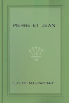 Pierre et Jean by Guy de Maupassant