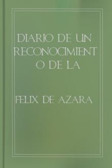Diario de un reconocimiento de la guardia y fortines by Félix de Azara