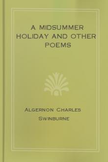 A Midsummer Holiday and Other Poems by Algernon Charles Swinburne
