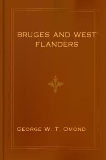 Bruges and West Flanders by George W. T. Omond