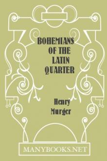 Bohemians of the Latin Quarter by Henry Murger
