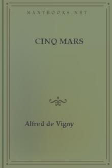 Cinq Mars by Alfred de Vigny
