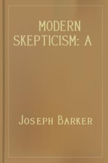 Modern Skepticism: A Journey Through the Land of Doubt and Back Again by Joseph Barker