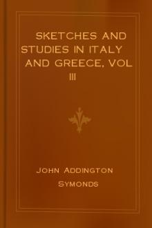 Sketches and Studies in Italy and Greece, Vol III by Helen H. Gardener
