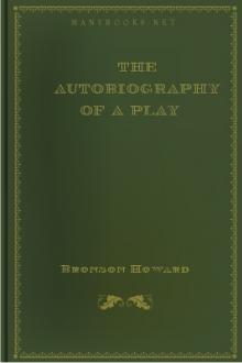 The Autobiography of a Play by Bronson Howard