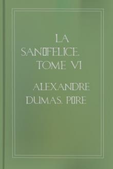 La San-Felice, Tome VI by Alexandre Dumas