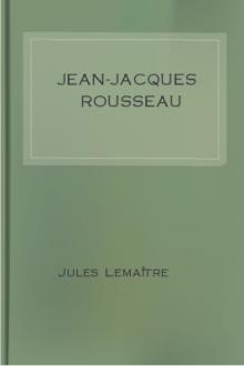 Jean-Jacques Rousseau by Jules Lemaître