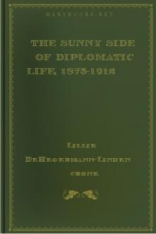 The Sunny Side of Diplomatic Life, 1875-1912 by L. de Hegermann-Lindencrone