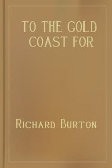 To the Gold Coast for Gold  by Sir Richard Francis Burton