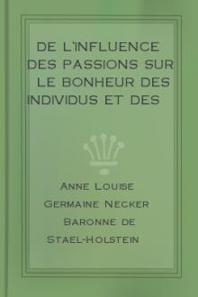 De l'influence des passions sur le bonheur des individus et des nations by Anne-Louise-Germaine Staël
