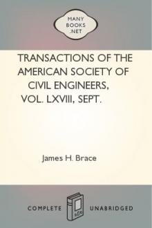 Transactions of the American Society of Civil Engineers, Vol. LXVIII, Sept. 1910 by Francis Mason, James H. Brace