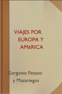 Viajes por Europa y América by Gorgonio Petano y Mazariegos