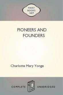 Pioneers and Founders by Charlotte Mary Yonge