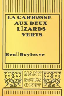 La carrosse aux deux lézards verts by René Boylesve