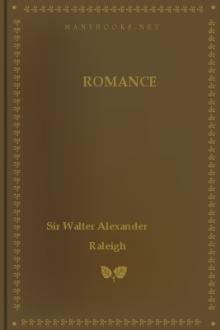 Romance by Sir Walter Alexander Raleigh