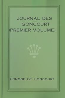 Journal des Goncourt (Premier Volume) by Edmond de Goncourt, Jules de Goncourt