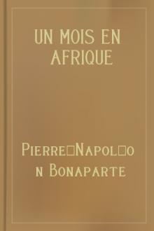 Un Mois en Afrique by prince Bonaparte Pierre Napoléon