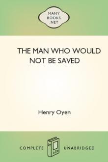 The Man Who Would Not Be Saved by Henry Oyen