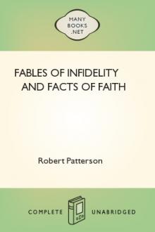 Fables of Infidelity and Facts of Faith by Robert Patterson