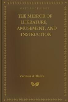 The Mirror of Literature, Amusement, and Instruction  by Various