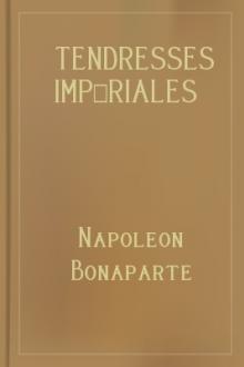 Tendresses impériales by Napoleon Bonaparte