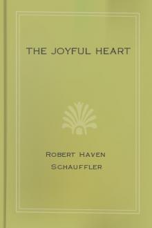 The Joyful Heart by Robert Haven Schauffler