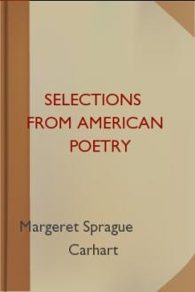 Selections From American Poetry by Margeret Sprague Carhart