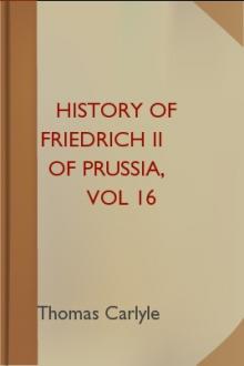 History of Friedrich II of Prussia, vol 16 by Thomas Carlyle