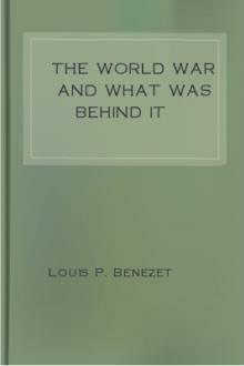The World War and What was Behind It by Louis P. Benezet