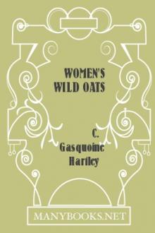 Women's Wild Oats by C. Gasquoine Hartley