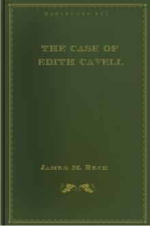 The Case of Edith Cavell by James M. Beck