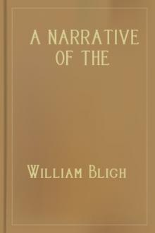 A Narrative Of The Mutiny, On Board His Majesty's Ship Bounty by William Bligh