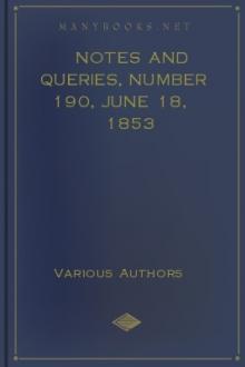 Notes and Queries, Number 190, June 18, 1853 by Various